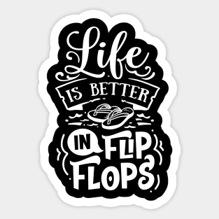 Life Is Better In Flip Flops Sticker